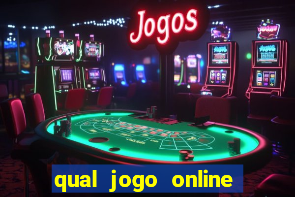 qual jogo online da mais dinheiro