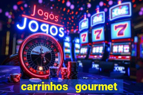 carrinhos gourmet para festas