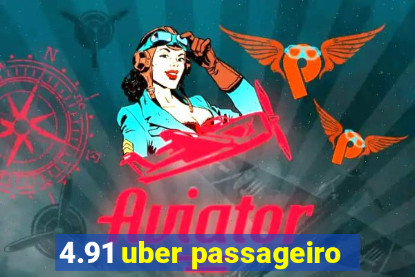 4.91 uber passageiro