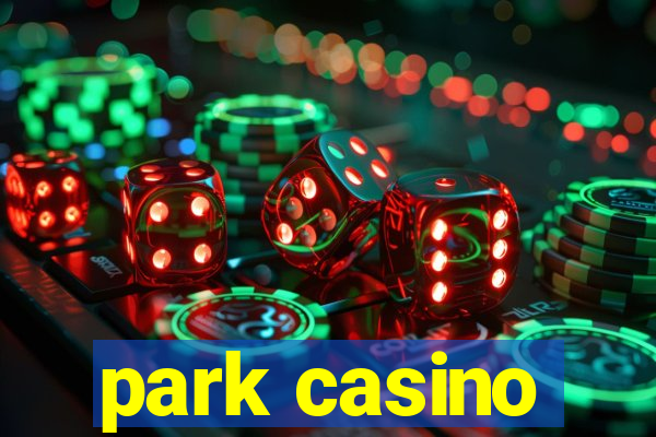 park casino