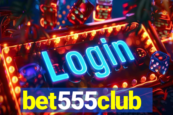 bet555club