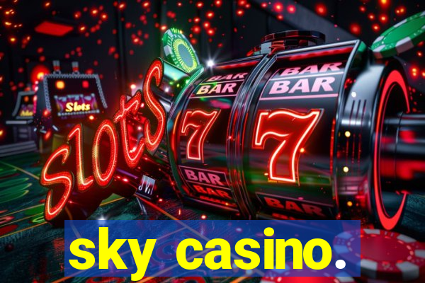 sky casino.