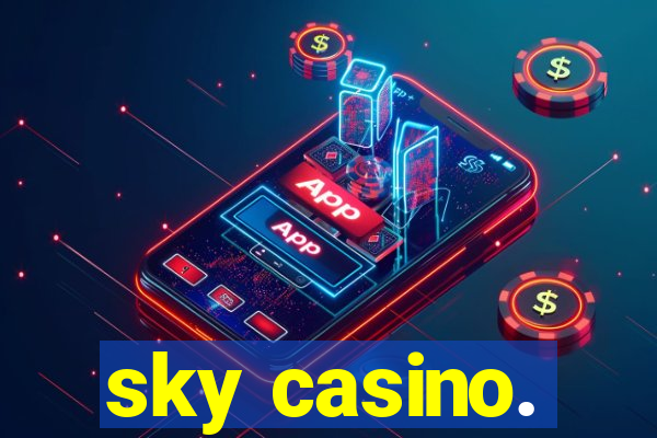 sky casino.