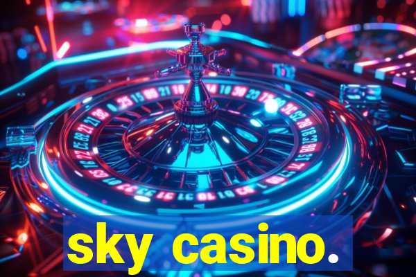 sky casino.