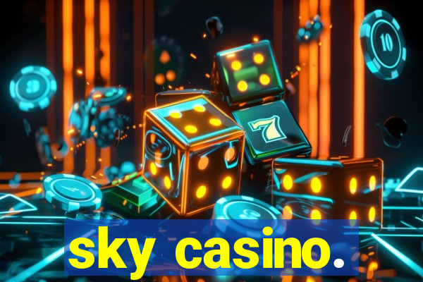 sky casino.