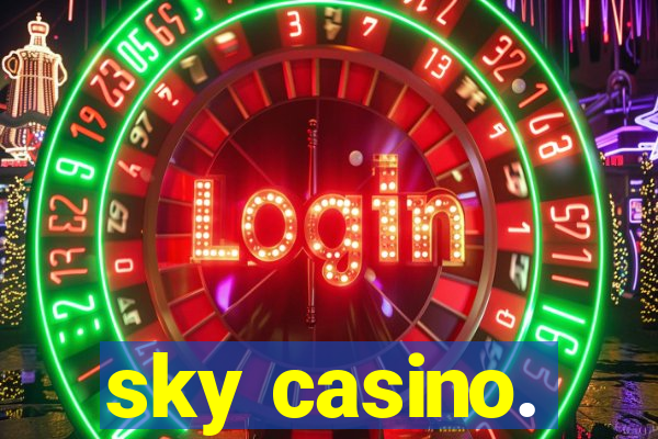 sky casino.