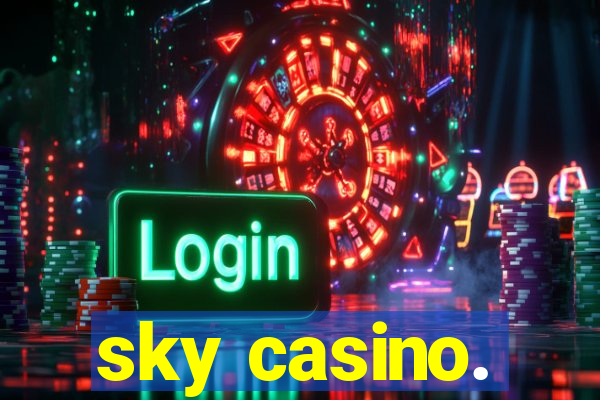 sky casino.