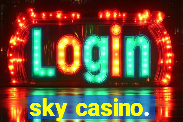 sky casino.