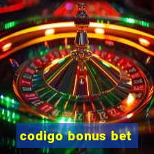 codigo bonus bet