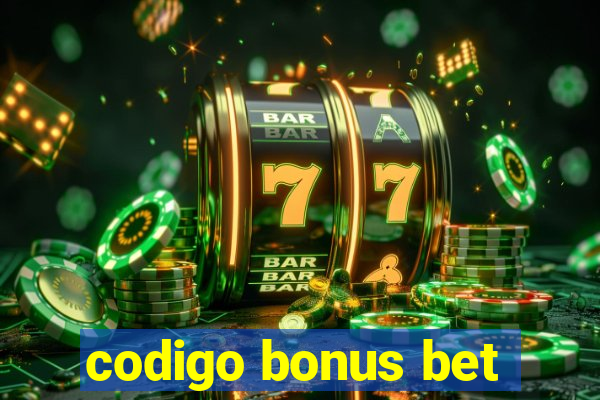 codigo bonus bet