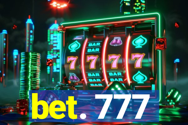 bet. 777