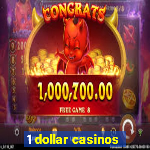 1 dollar casinos