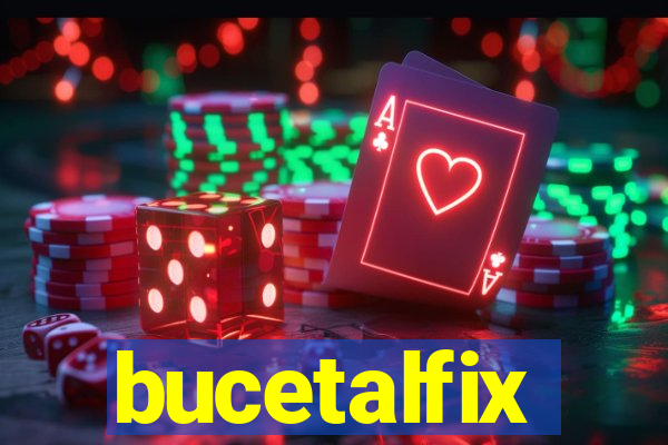 bucetalfix