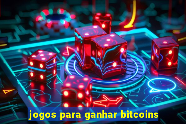 jogos para ganhar bitcoins