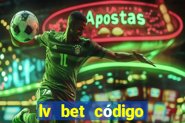 lv bet código promocional 50 reais