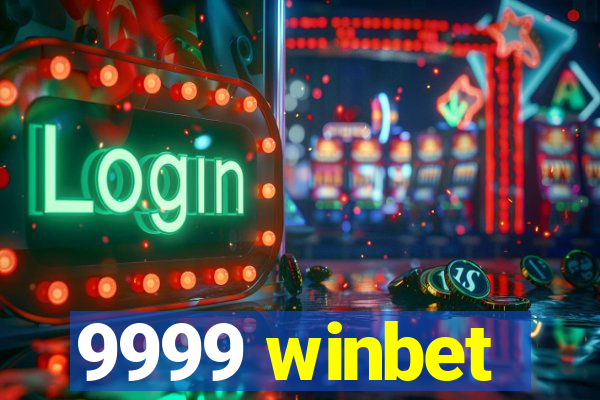 9999 winbet