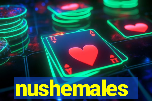 nushemales