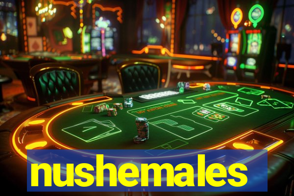 nushemales