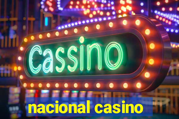 nacional casino