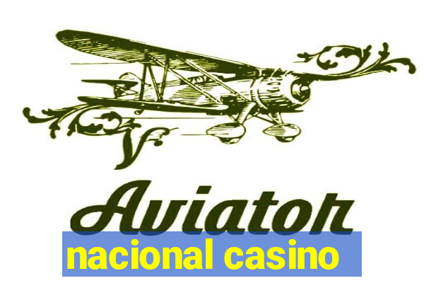 nacional casino