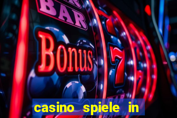 casino spiele in deutschland bonus