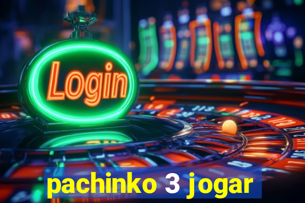 pachinko 3 jogar