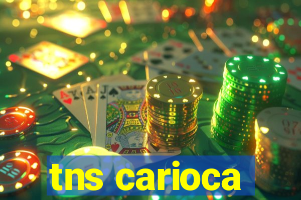 tns carioca