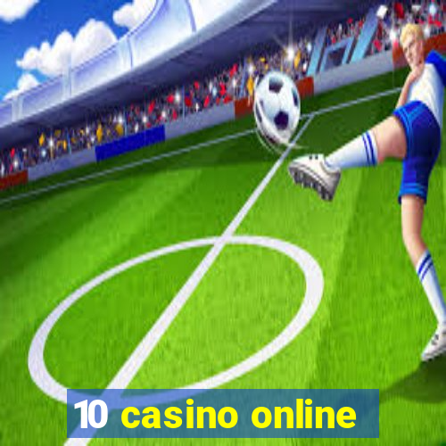 10 casino online