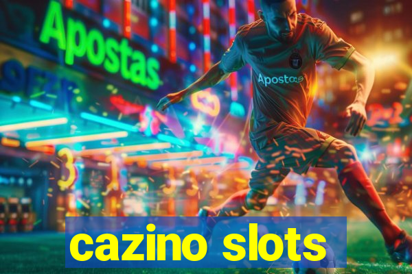 cazino slots