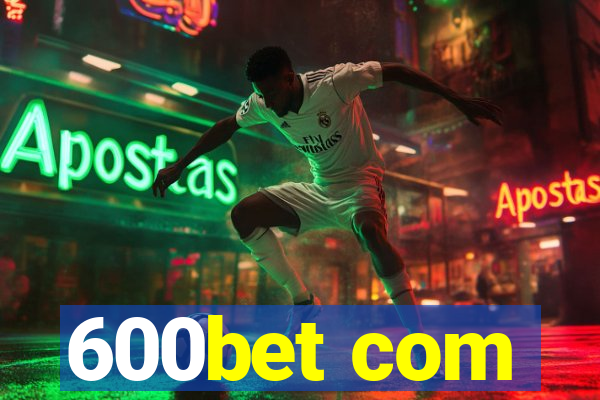 600bet com