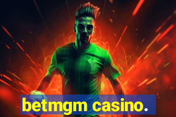 betmgm casino.