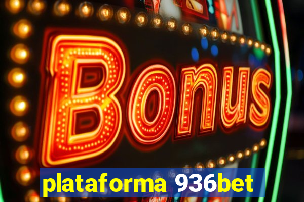 plataforma 936bet