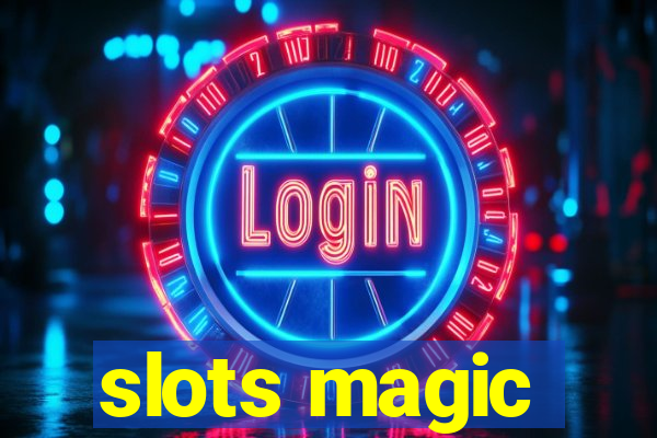 slots magic