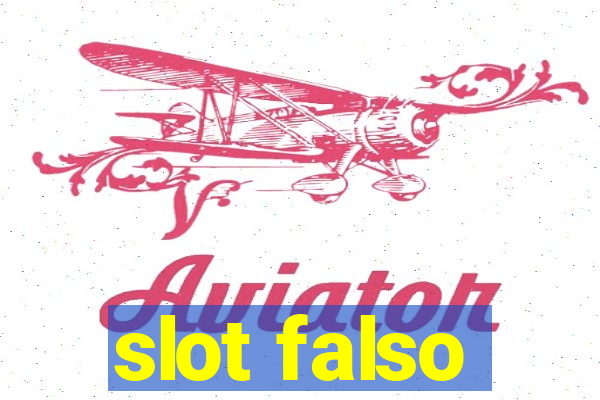 slot falso