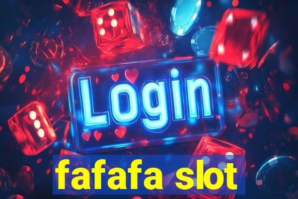 fafafa slot