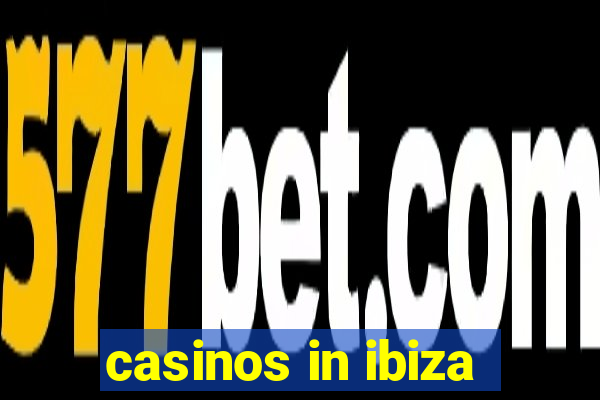 casinos in ibiza