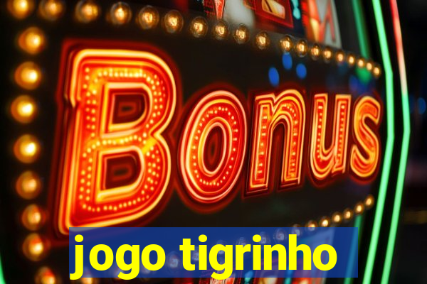 jogo tigrinho