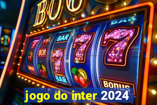 jogo do inter 2024