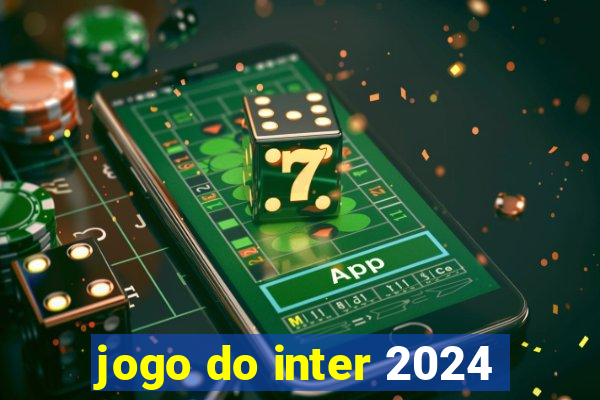 jogo do inter 2024