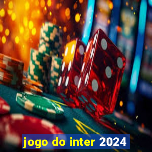 jogo do inter 2024