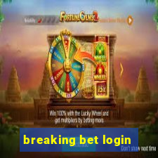 breaking bet login