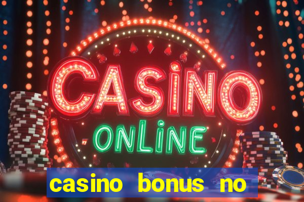 casino bonus no deposit codes