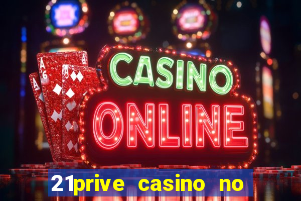 21prive casino no deposit bonus