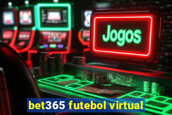 bet365 futebol virtual