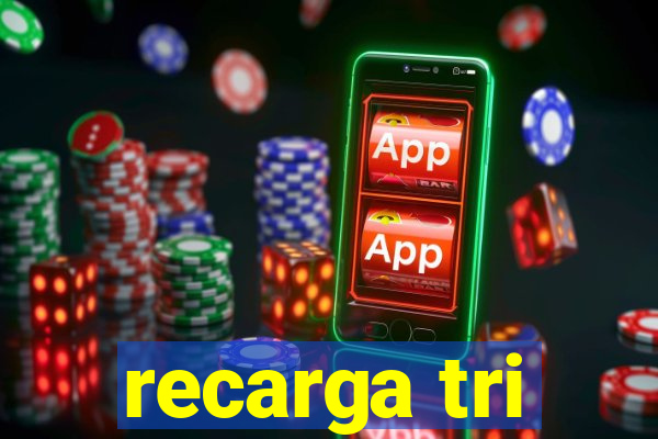 recarga tri