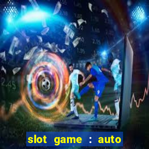 slot game : auto pg win