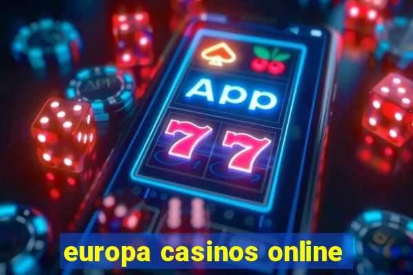 europa casinos online