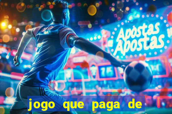 jogo que paga de verdade na hora