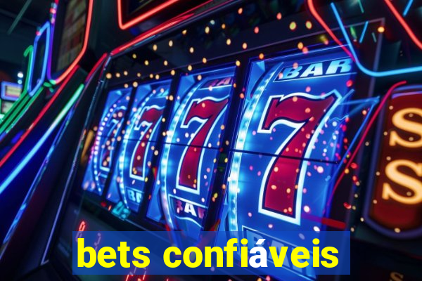 bets confiáveis