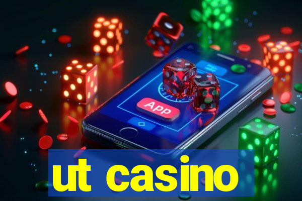 ut casino